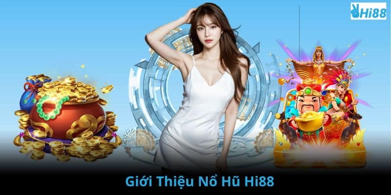 Trải nghiệm quay hũ tại nổ hũ hi88 có gì hấp dẫn?