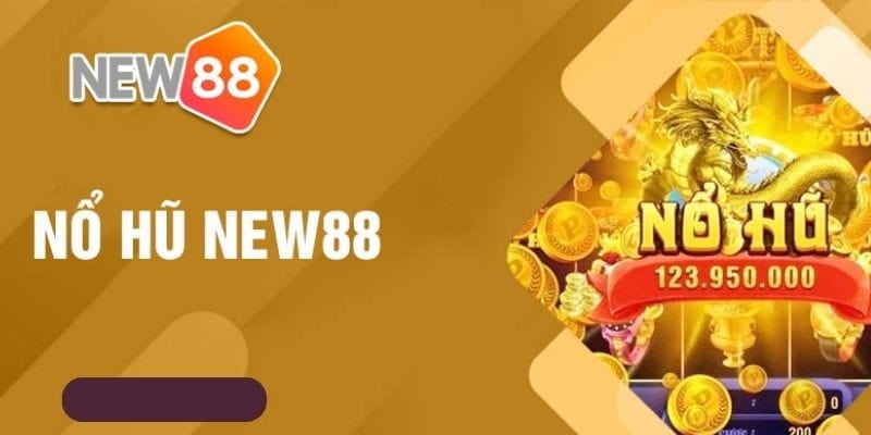 Ưu điểm nổi bật của nổ hũ new88 trong thế giới game trực tuyến