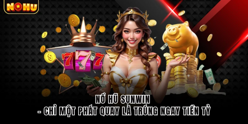 Nổ hũ Sunwin